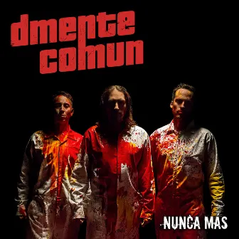 Nunca Más by Dmente Comun