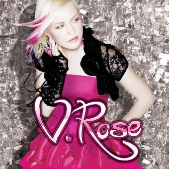 V. Rose by V. Rose