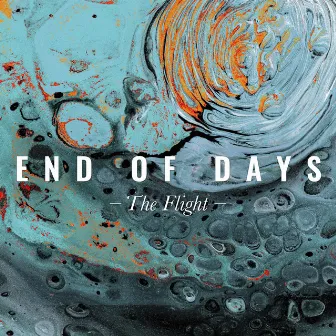 End Of Days by The Flight