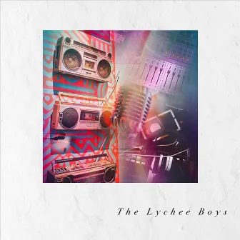 The Get Down by The Lychee Boys