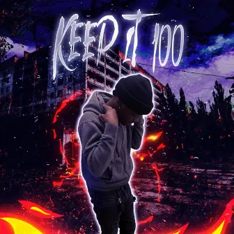 Keep It 100 by 24YUTE