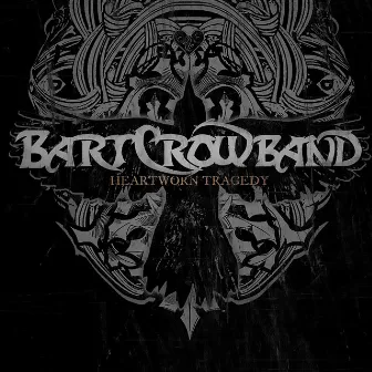 Heartworn Tragedy by Bart Crow