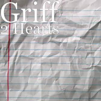 2 Hearts by Griff