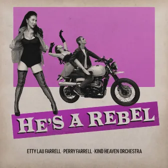 He's a Rebel by Etty Lau Farrell