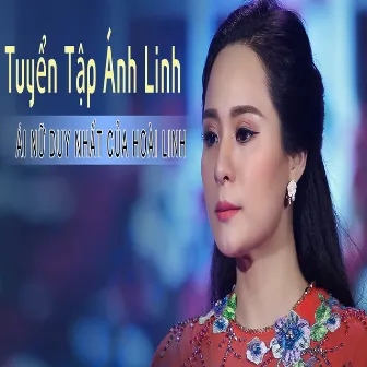 Tuyển Tập Ánh Linh - Ái Nữ Duy Nhất Của Hoài Linh Xinh Đẹp Hát Nghe Mê Mẩn by Anh Linh