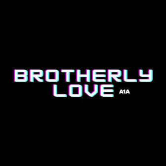 Brotherly Love by Unknown Artist