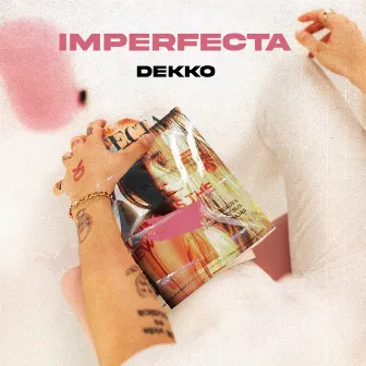 Imperfecta by DEKKO