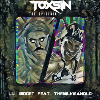 Lil Widget by Toxsin the Epidemic