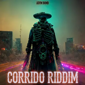 CORRIDO RIDDIM by ADVM BOMB