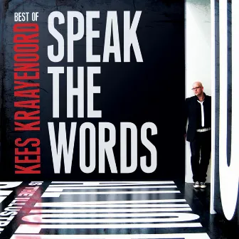 Best of Kees Kraayenoord: Speak The Words by Kees Kraayenoord