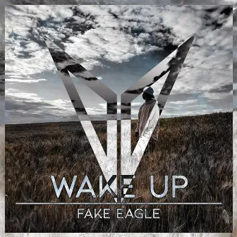 Wake Up by Fake Eagle