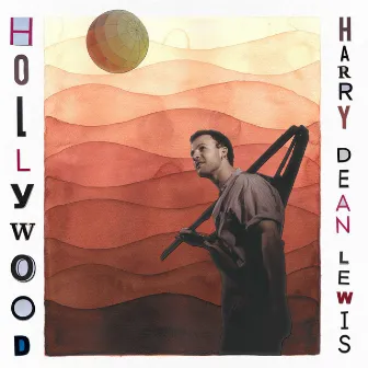 Hollywood by Harry Dean Lewis