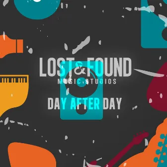 Day After Day by Lost & Found Music Studios