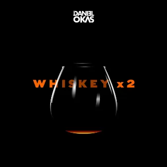 Whiskey x2 by Daniel Okas