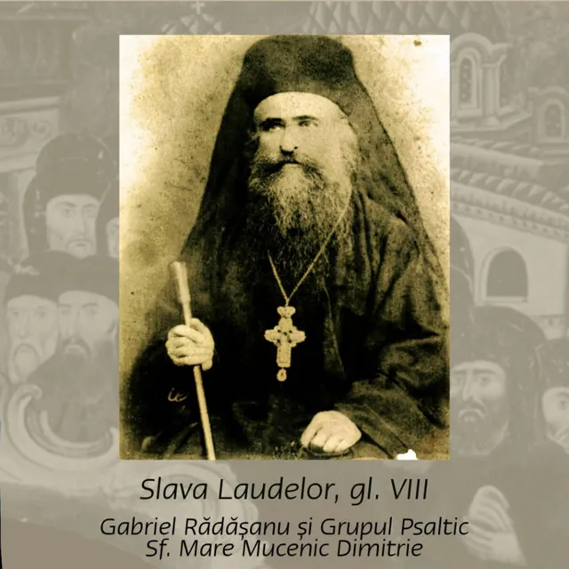 Slava Laudelor, gl. VIII (la slujba Sfântului Irodion de la Lainici)