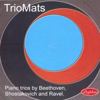 Beethoven: Piano Trio No. 5 - Ravel: Piano Trio in A minor - Shostakovich: Piano Trio No. 2 by Trio Mats