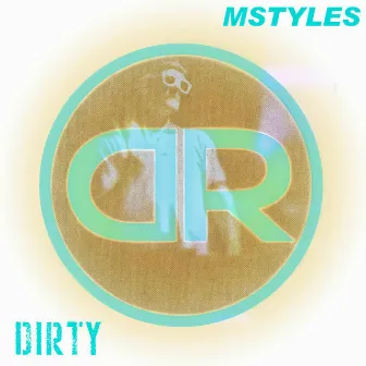 Dirty by M.Styles