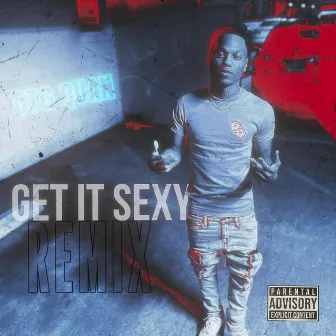 Get It Sexy (Remix) by OTG Quan