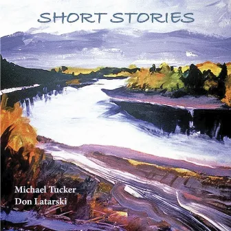 Short Stories by Michael Tucker & Don Latarski