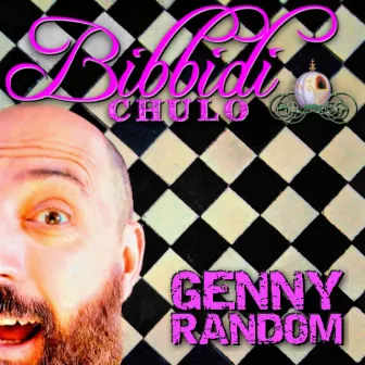 Bibbidi chulo (Radio edit) by Genny Random