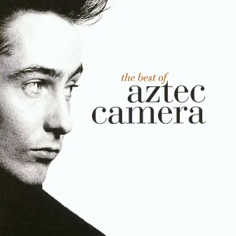 The Best Of Aztec Camera by Aztec Camera