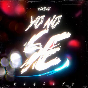 Yo No Sé by Reality