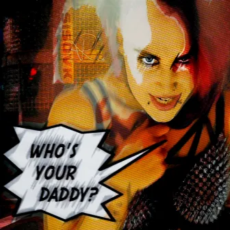 Who's Your Daddy? by Kaosis