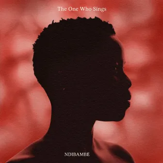 Ndibambe by The One Who Sings