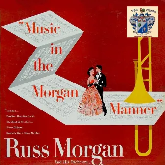 Music in the Morgan Manner by Russ Morgan and His Orchestra