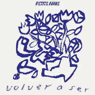 Volver a Ser by Petite Amie