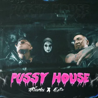 Pussy House by Eztiv