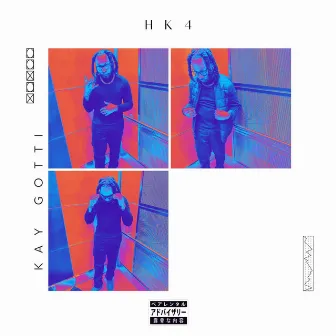 HK4 by Kay Gotti