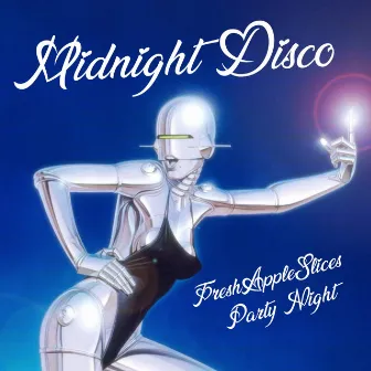 Midnight Disco by FreshAppleSlices