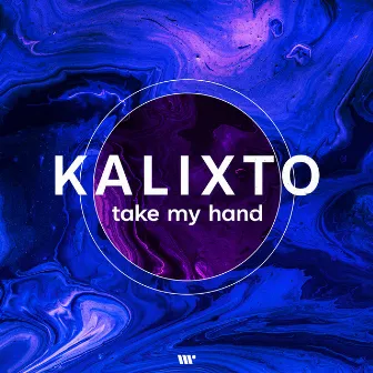 Take My Hand by Kalixto