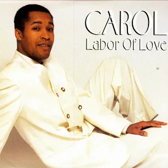 Labor of Love by Carol