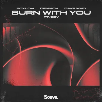 Burn With You by DENNICK