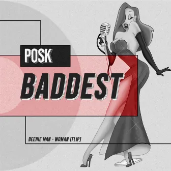 Baddest by Posk