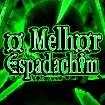 O Melhor Espadachim by Sensei Daiki