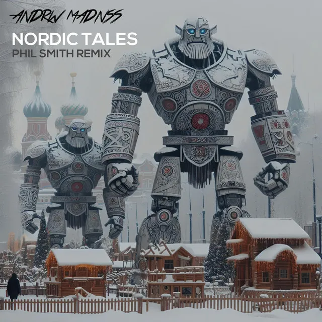 Nordic Tales (Phil Smith Remix - Robot Tales)