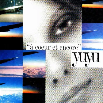 À cœur et encore by Yuyu