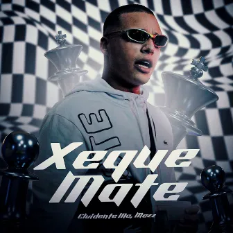 Xeque Mate by Elvident MC