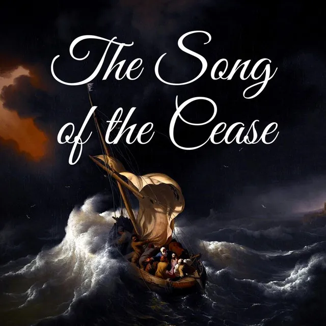 The Song of the Cease