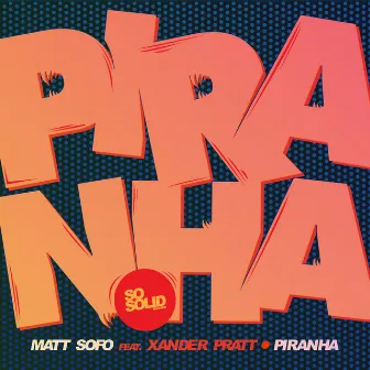 Piranha by Matt Sofo