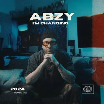 I'M CHANGING by Abzy