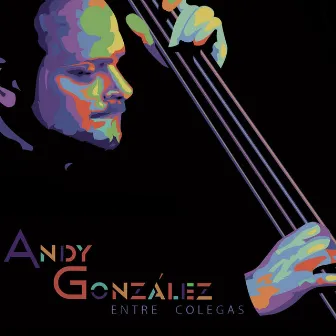 Entre Colegas by Andy Gonzalez