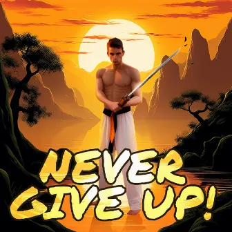 Never Give Up by Art Way