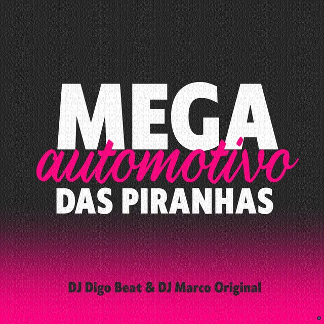 Mega Automotivo das Piranhas