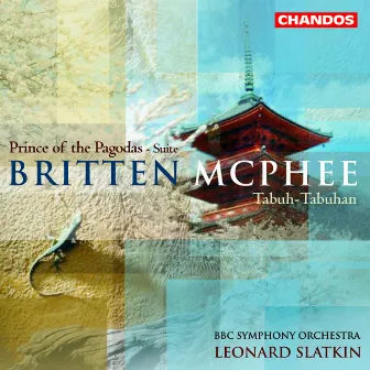 Britten: Prince of the Pagodas Suite - McPhee: Tabuh-Tabuhan by Colin McPhee