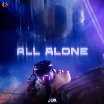 All Alone by JDX