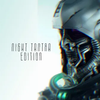 Edition by Night Tantra